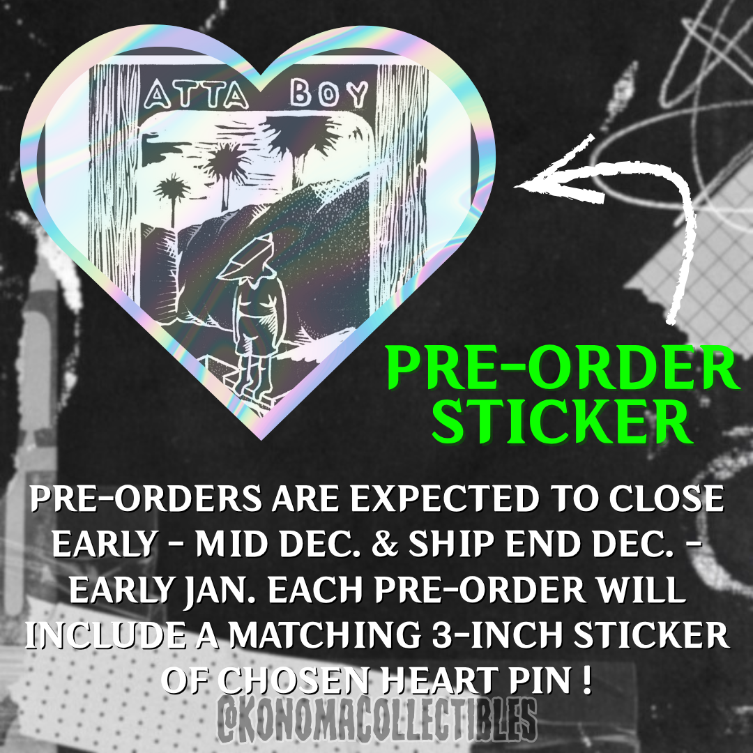 [𝗣𝗥𝗘-𝗢𝗥𝗗𝗘𝗥] Out Of Sorts Atta Boy Heart Pin
