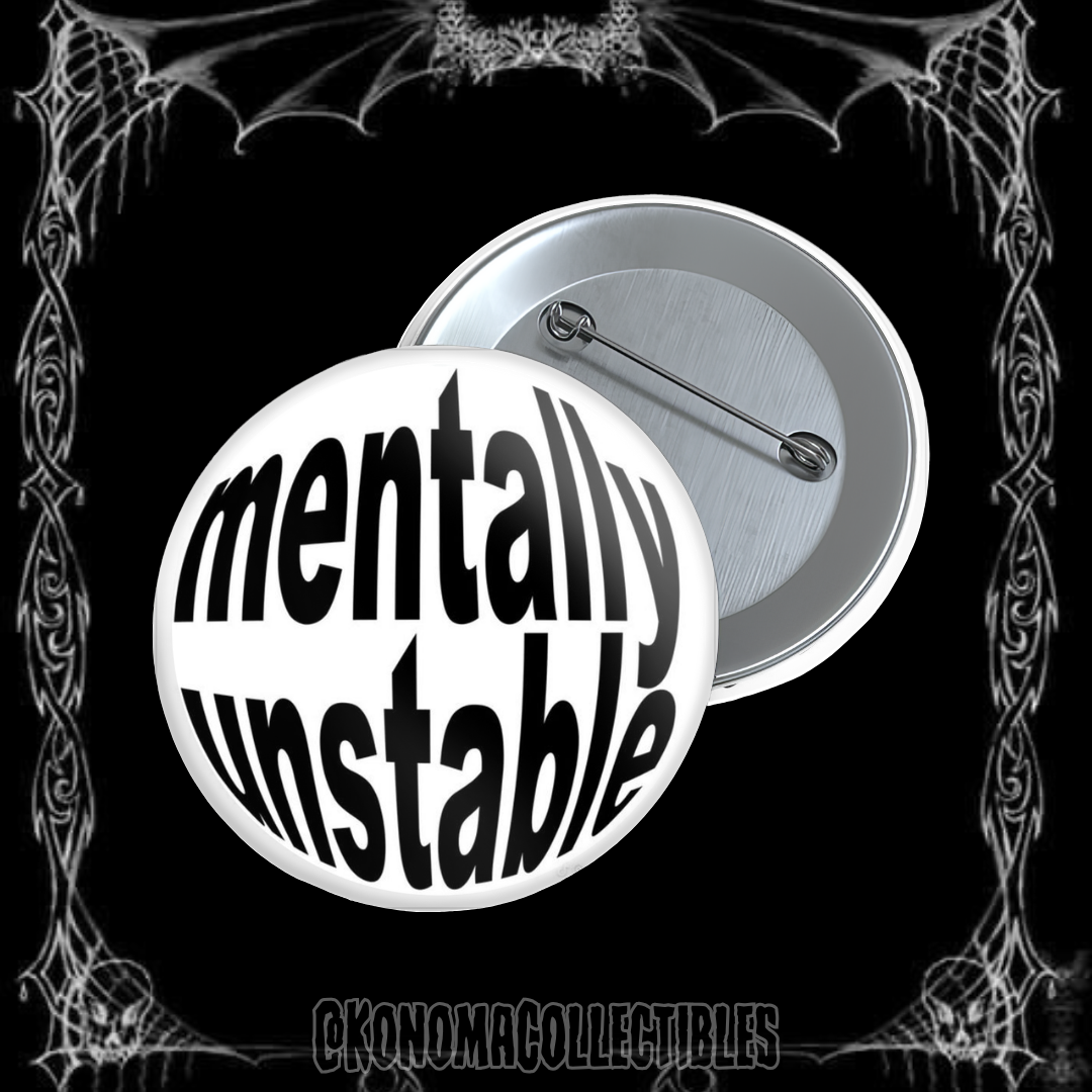 Mentally Unstable Pin
