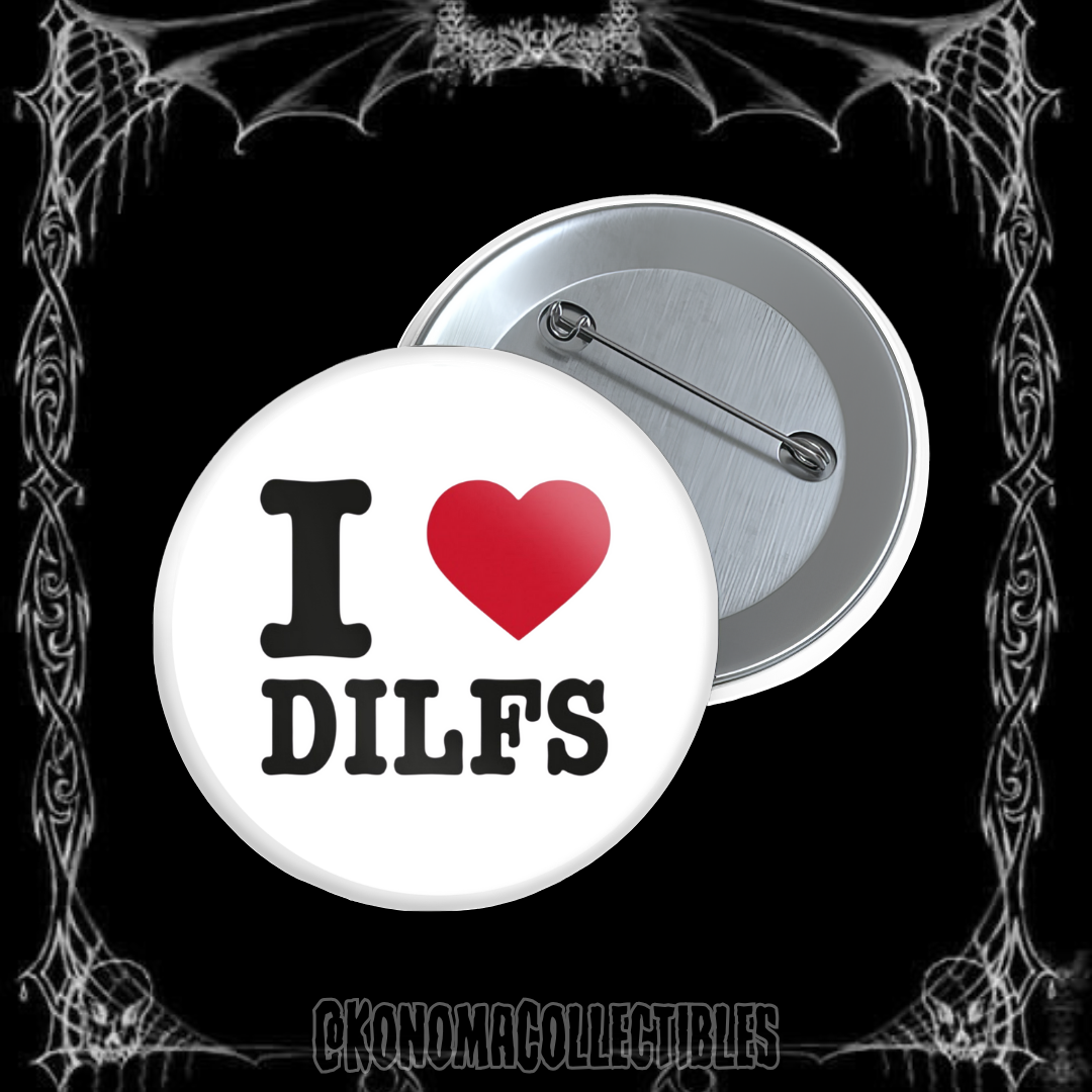 I Heart Dilfs Pin