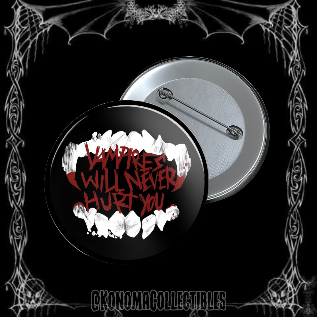 Vampires Never Hurt Pin