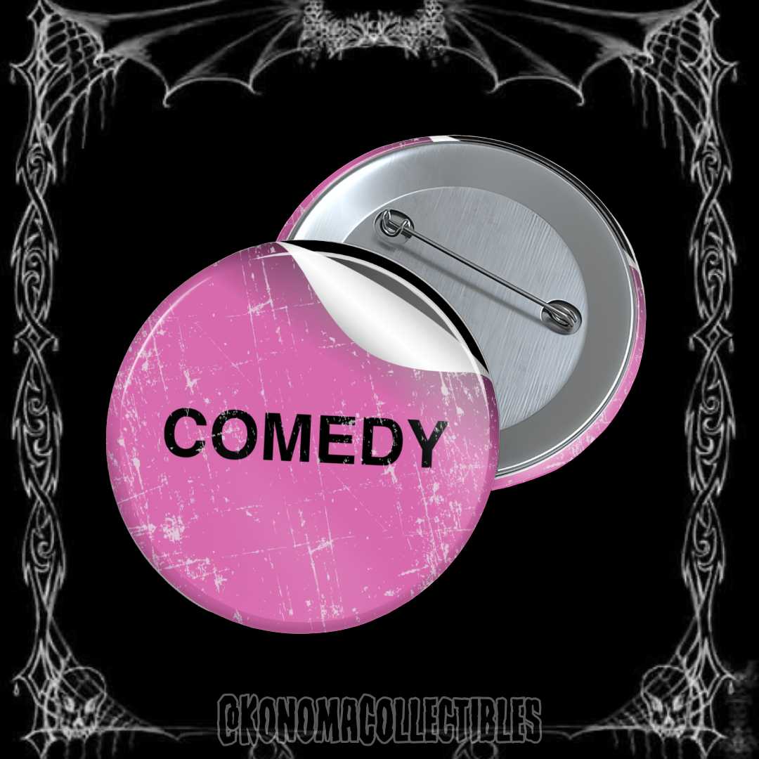 Comedy Pin